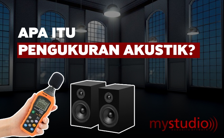 Apa Itu Pengukuran Akustik? Bagaimana Cara Melakukannya?